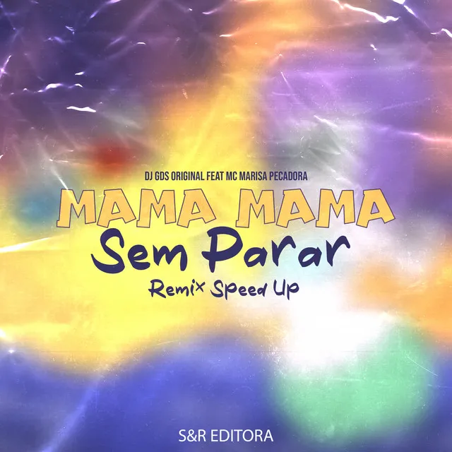 Mama Mama Sem Parar - Remix Speed Up