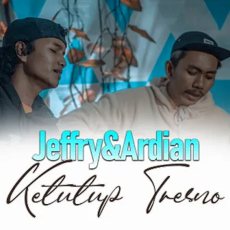 Ketutup Tresno by Ardian