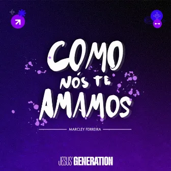 Como Nós Te Amamos by Jesus' Generation