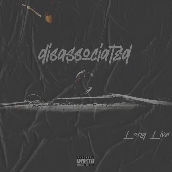 Disassociated by $iiiah