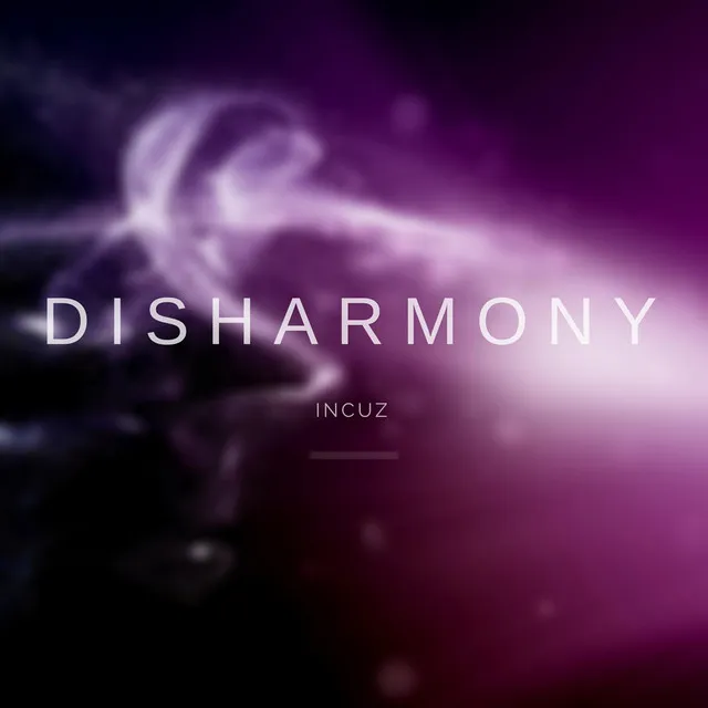 Disharmony