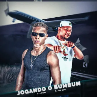 Jogando o Bum Bum by DJ JONAS