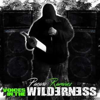 Voices in the Wilderness by Pacaso Ramirez