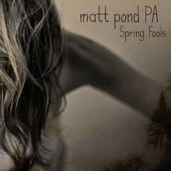 Spring Fools EP by Matt Pond PA