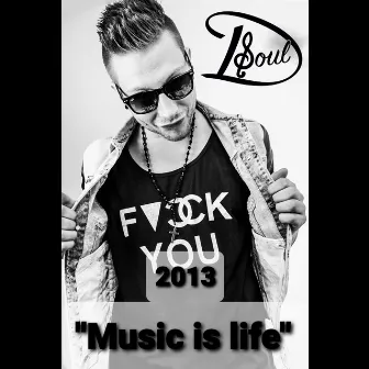 Music is life by D-Soul