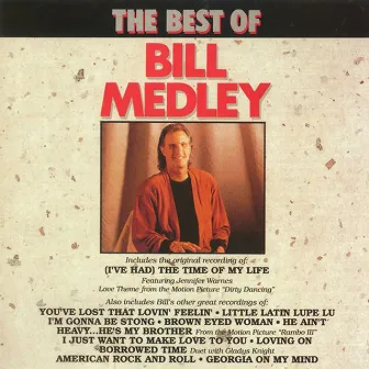 The Best Of Bill Medley by Bill Medley