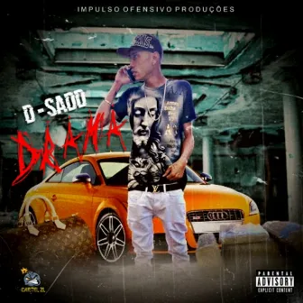 Drama by D-Sadd