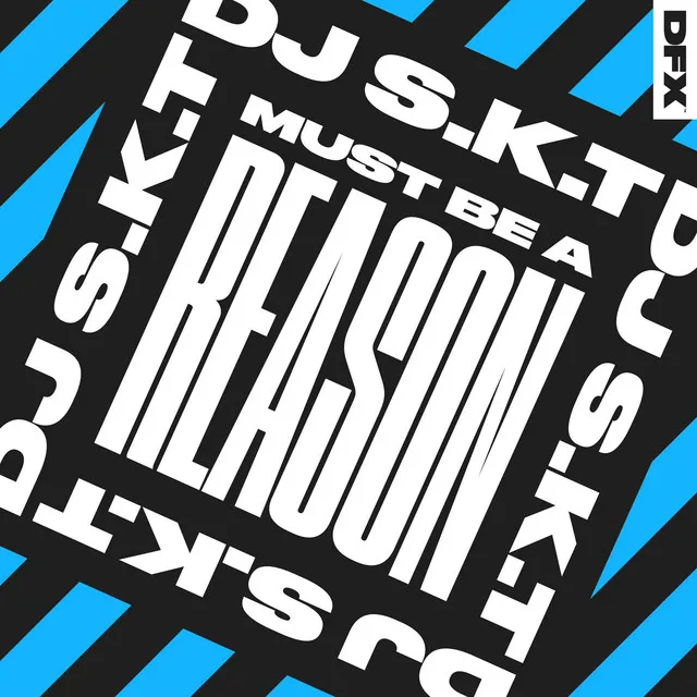 Must Be A Reason - Radio Edit