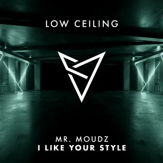 I LIKE YOUR STYLE by Mr. Moudz