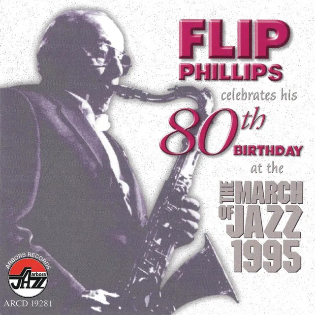 Flip Phillips Celebrates His 80th Birthday