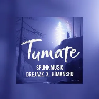 Tumate by SPUNK