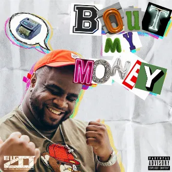 Bout My Money by Big Zo