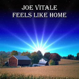 Feels Like Home by Joe Vitale