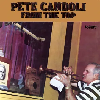 From The Top by Pete Candoli