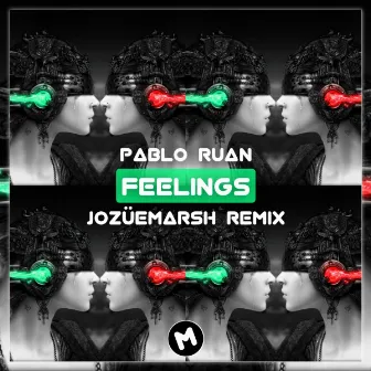 Feelings (JOZÜEMARSH Remix) by Pablo Ruan