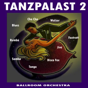 Tanzpalast Vol.2 by Ballroom Orchestra