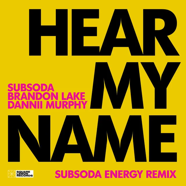 Hear My Name - Subsoda Energy Remix