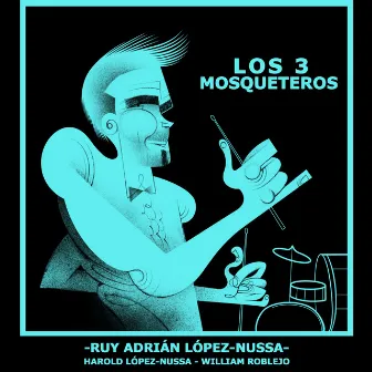 Los 3 Mosqueteros by Ruy Adrián López-Nussa