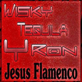 Wisky Tequila y Ron by Jesus Flamenco