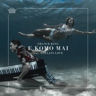 E Komo Mai by Chance King