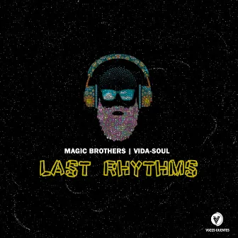 Last Rhythms by Magic Brothers