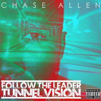 Follow the Leader: Tunnelvision by Chase Allen