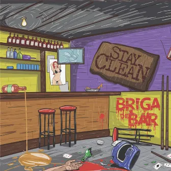 Briga de Bar by Stay Clean