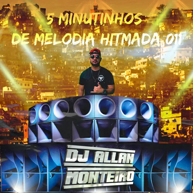 5 MINUTINHOS DE MELODIA HITMADA 011