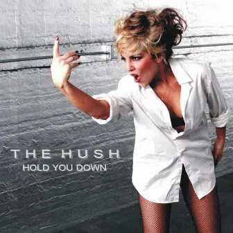 Hold You Down by The Hush