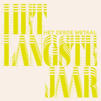 Het Langste Jaar by Het Zesde Metaal