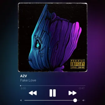 Fake Love by A2V