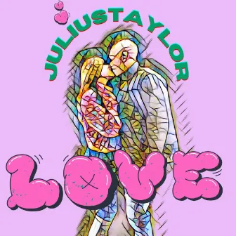 Love by JuliusTaylor