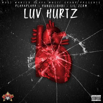 Luv Hurtz by PlayaPlaya