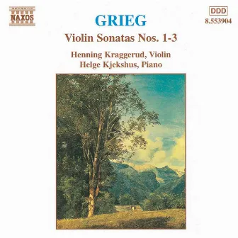 Grieg: Violin Sonatas Nos. 1-3 by Helge Kjekshus