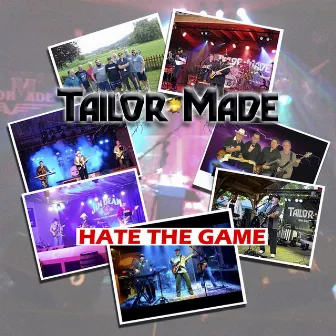 Hate the Game by Tailor Made