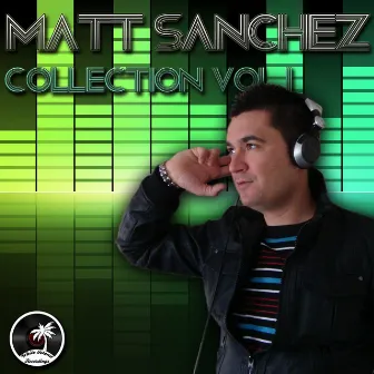 Matt Sanchez Collection Vol. I by Matt Sanchez