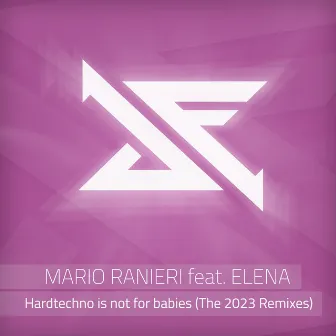 Hardtechno Is Not for Babies (The 2023 Remixes) by Mario Ranieri