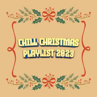 Top Hits Playlist Christmas Music by Chill Christmas Playlist 2023