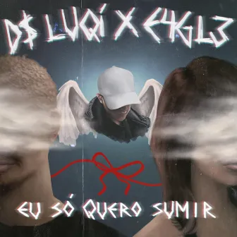 Eu só quero sumir by D$ Luqi