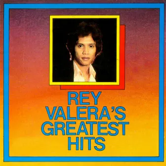 Rey Valera's Greatest Hits by REY VALERA