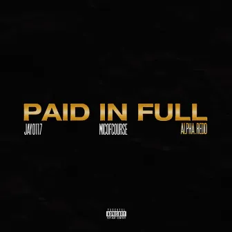 Paid in Full by Alpha.Redd