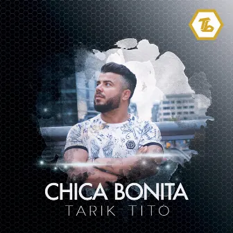 Chica Bonita by Tarik Tito