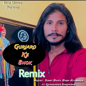 Gurjaro Ke Shok ( Remix) by Baba Attawala