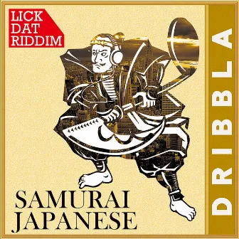 SAMURAI JAPANESE -Single by Dribbla