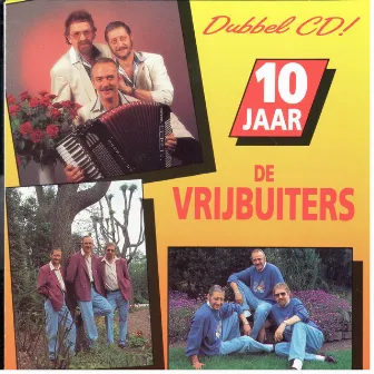 10 Jaar De Vrijbuiters by De Vrijbuiters