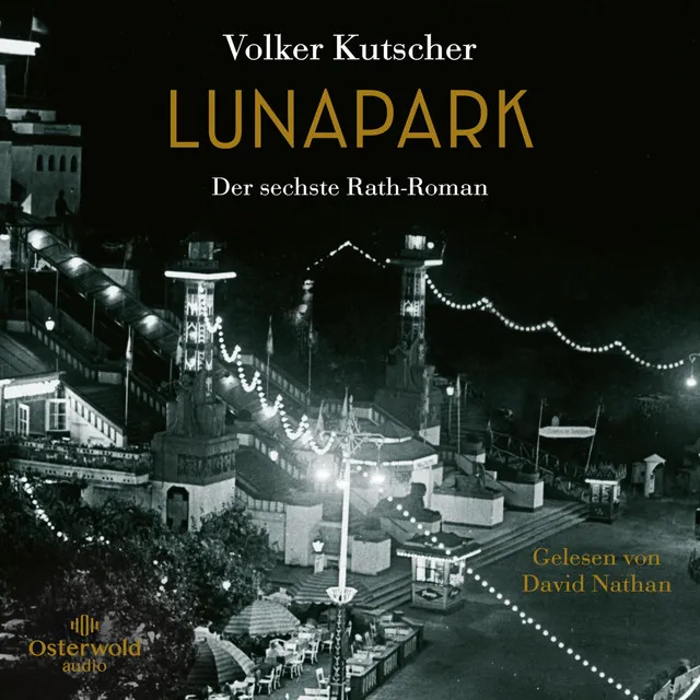 Lunapark (Die Gereon-Rath-Romane 6) [Der sechste Rath-Roman]