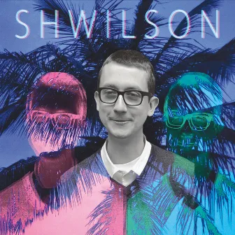 Shwilson by SHWILSON