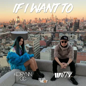 If I Want To by Korynn OC