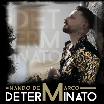 Determinato by Nando De Marco