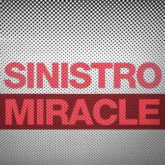 Miracle by Sinistro